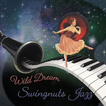 Swingnuts Jazz - Wild Dream